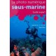 La photo numérique sous-marine - Guide expert