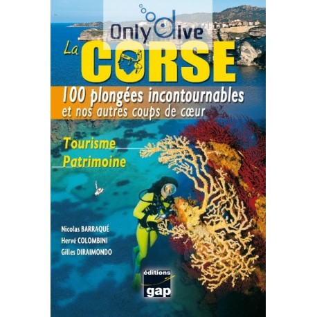 La Corse, 100 plongées incontournables et nos autres coups de coeur